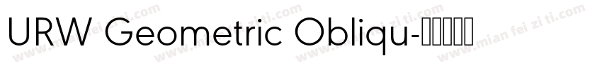 URW Geometric Obliqu字体转换